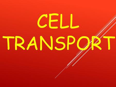 CELL TRANSPORT.