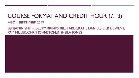 Course format and credit hour (7.13)