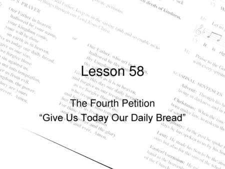 The Fourth Petition “Give Us Today Our Daily Bread”
