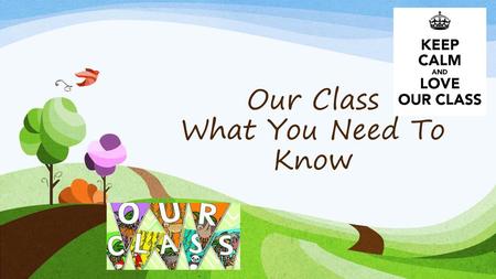 Our Class What You Need To Know