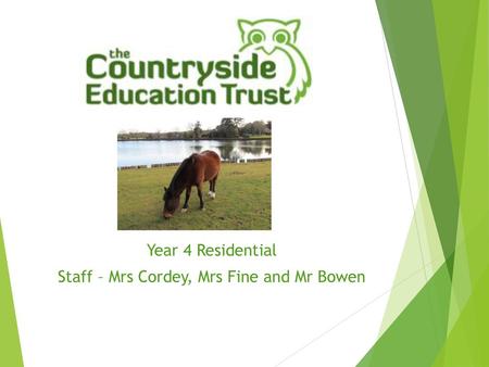 Staff – Mrs Cordey, Mrs Fine and Mr Bowen