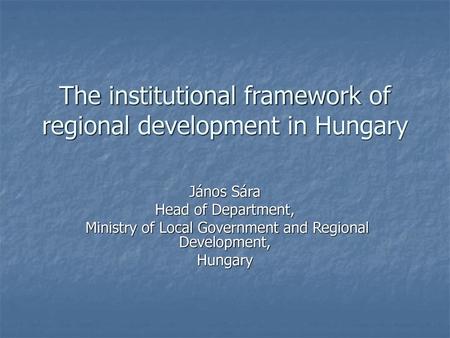 The institutional framework of regional development in Hungary