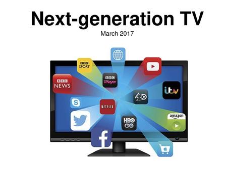Next-generation TV March 2017