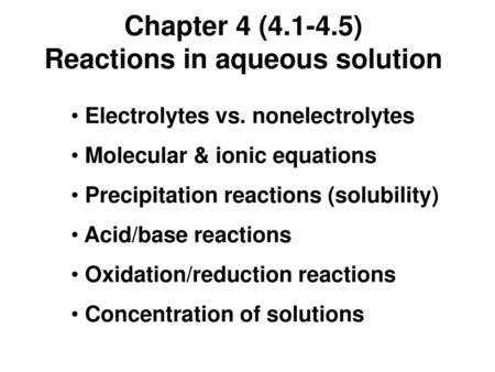 Chapter 4 ( ) Reactions in aqueous solution