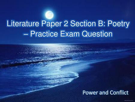 Literature Paper 2 Section B: Poetry – Practice Exam Question
