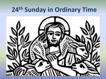 24th Sunday in Ordinary Time
