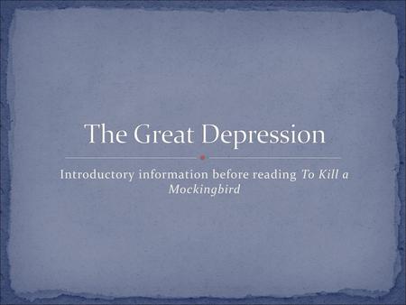 Introductory information before reading To Kill a Mockingbird