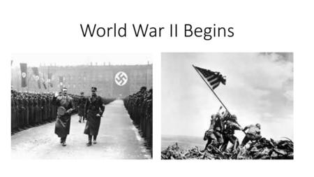 World War II Begins.