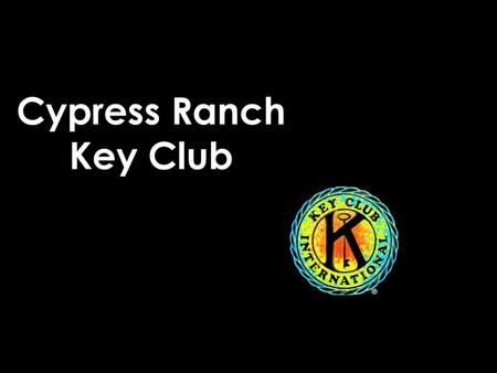 Cypress Ranch Key Club.