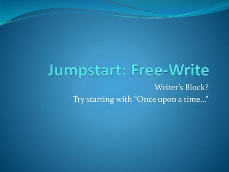 Jumpstart: Free-Write