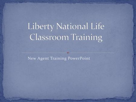 Liberty National Life Classroom Training