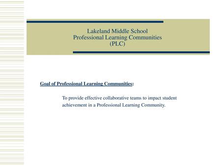 Lakeland Middle School Professional Learning Communities (PLC)