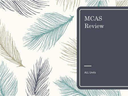 MCAS Review ALL Units.