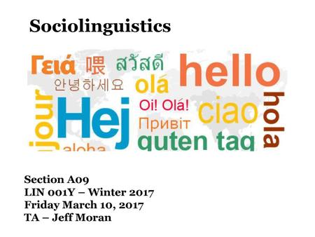Sociolinguistics Section A09 LIN 001Y – Winter 2017