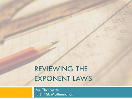 Reviewing the exponent laws