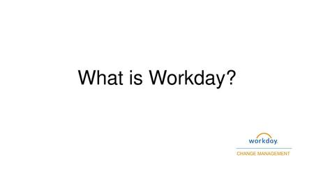 What is Workday?.