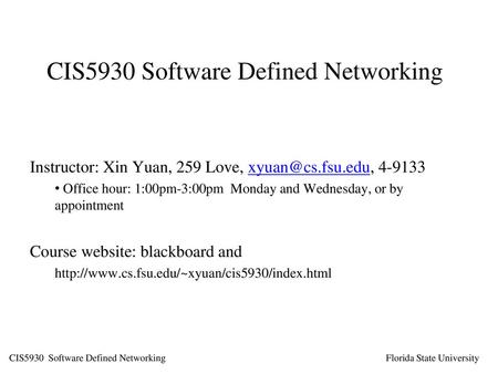 CIS5930 Software Defined Networking