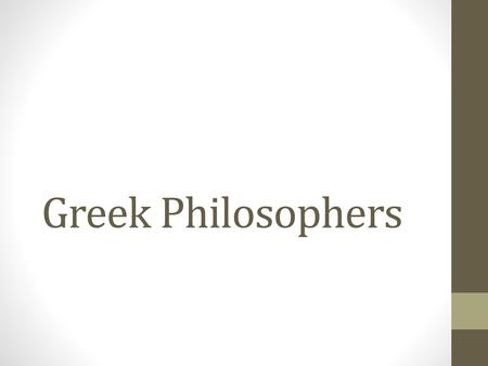 Greek Philosophers.