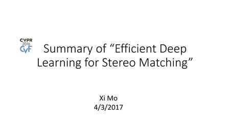Summary of “Efficient Deep Learning for Stereo Matching”