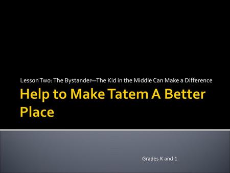 Help to Make Tatem A Better Place