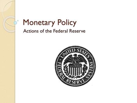 Actions of the Federal Reserve