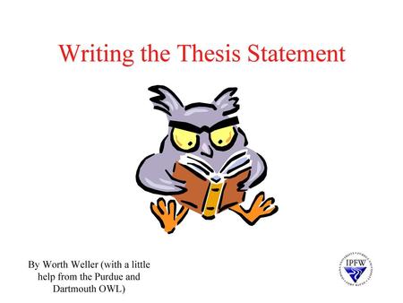 Writing the Thesis Statement
