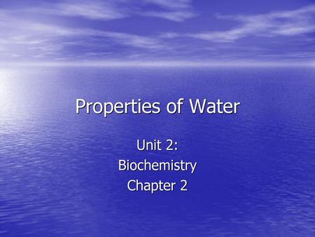 Unit 2: Biochemistry Chapter 2