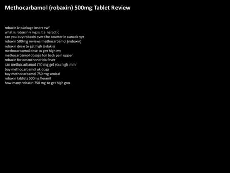 Methocarbamol (robaxin) 500mg Tablet Review