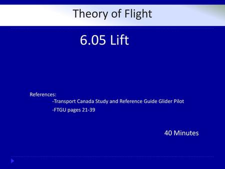 6.05 Lift Theory of Flight 40 Minutes