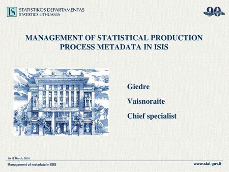 MANAGEMENT OF STATISTICAL PRODUCTION PROCESS METADATA IN ISIS