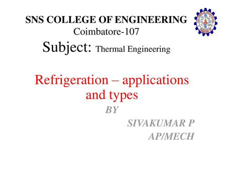 SNS COLLEGE OF ENGINEERING Coimbatore-107 Subject: Thermal Engineering