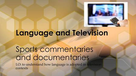 Language and Television Sports commentaries and documentaries