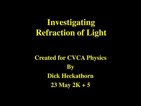 Investigating Refraction of Light