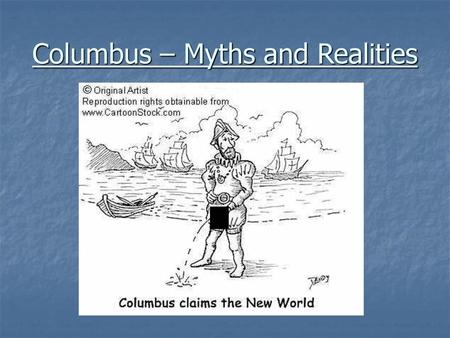 Columbus – Myths and Realities