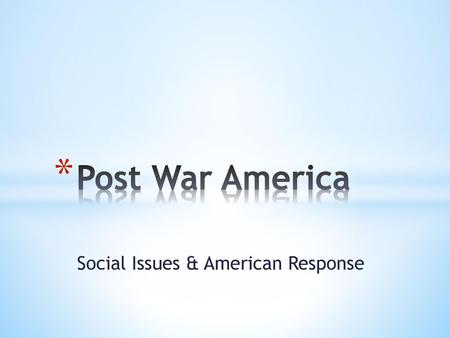 Social Issues & American Response