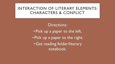 Interaction of literary elements: characters & conflict