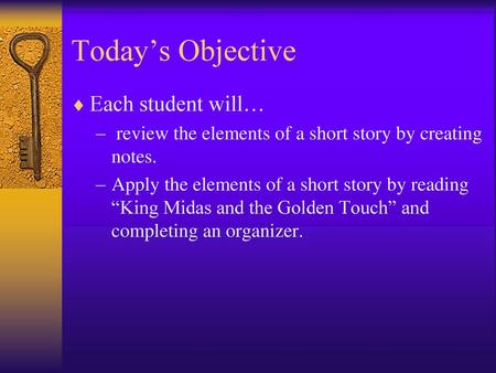 Today’s Objective Each student will…