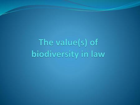 The value(s) of biodiversity in law