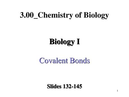 Biology I Covalent Bonds