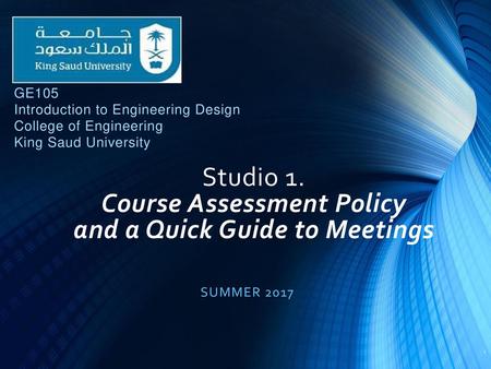 Studio 1. Course Assessment Policy and a Quick Guide to Meetings