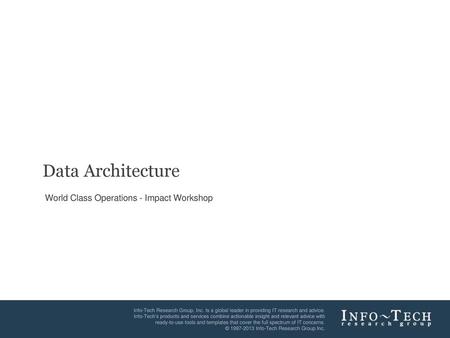 Data Architecture World Class Operations - Impact Workshop.