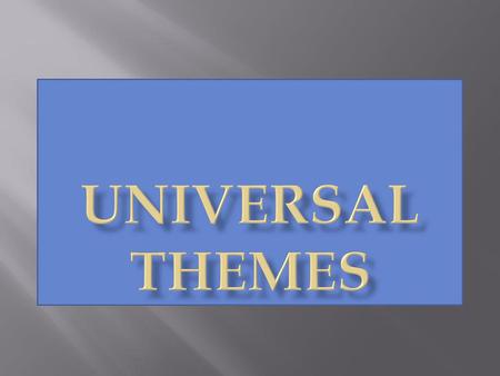 Universal Themes.
