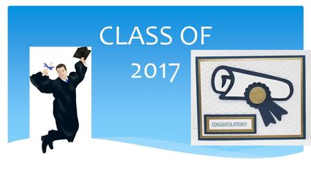 CLASS OF 2017.