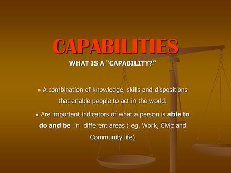 CAPABILITIES WHAT IS A “CAPABILITY?”