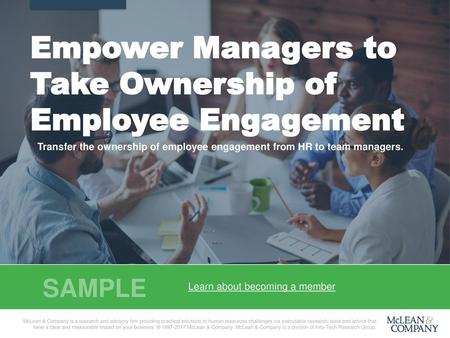 Empower Managers to Take Ownership of Employee Engagement