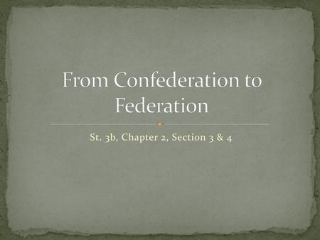 From Confederation to Federation