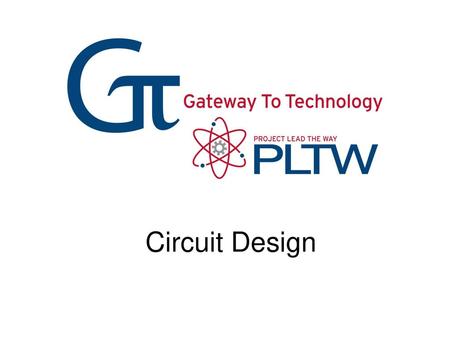Circuit Design Circuit Design Gateway To Technology®