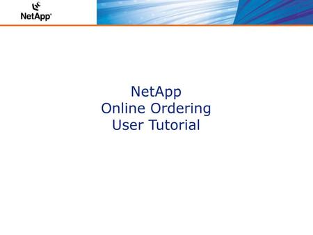 NetApp Online Ordering User Tutorial