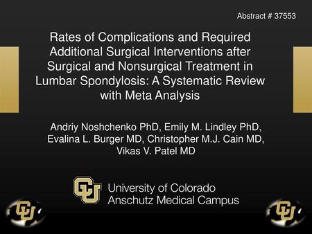 Abstract # 37553 Rates of Complications and Required Additional Surgical Interventions after Surgical and Nonsurgical Treatment in Lumbar Spondylosis: