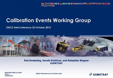 Calibration Events Working Group GSICS TeleConference 23 October 2012